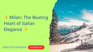 🎨✨MILAN : THE BEATING HERAT OF ITALIAN ELEGANCE🎨✨