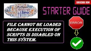 File Cannot Be Loaded Because Running Scripts Is Disabled on This System | Windows 7/8/10