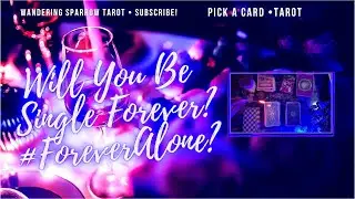 Will You Be Single Forever? When Is Your Next Relationship, With Who? 🤯🔮 PICK A CARD #singlestarot