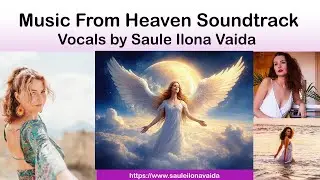 Music From Heaven The Singing of Saule Ilona Vaida #angelicmusic #transendentalsoundvibration