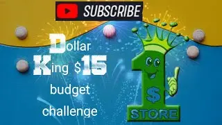 Dollar King $15 budget challenge