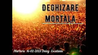 Deghizare totala Marturie 16-02-2023  Daisy Escalante