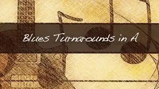 Blues Turnarounds in A