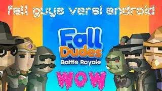 Fall Guys android 🤔🤔🤔,,, seru banget //Fall Dude 3D