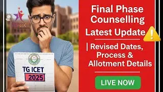 TG ICET 2025 Final Phase Counselling Latest Update | Revised Dates, Process & Allotment Details