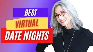 Best Virtual Date Night Ideas