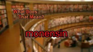 What does monensin mean?