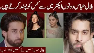 Bilal Abbas Khan Reveals His Favorite Heroine: Hania Aamir or Durefishan Saleem?