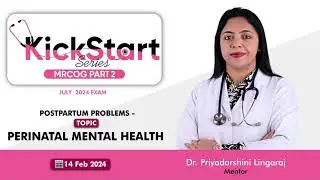 MRCOG Part 2 | KickStart Series | Perinatal Mental Health | Dr. Priyadarshini Lingaraj | StudyMRCOG