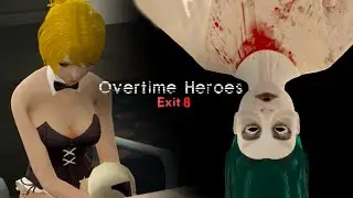 ПОИСК АНОМАЛИЙ В ОФИСЕ | Overtime Heroes Exit 8