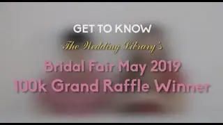 The Wedding Library's #MayForever Bridal Fair Grand Raffle Winner (2019)