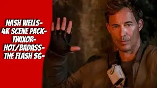 Nash Wells S6 Hot/Badass 4K Twixor Scene Pack