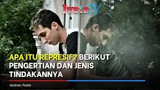 APA ITU REPRESIF? BERIKUT PENGERTIAN DAN JENIS TINDAKANNYA