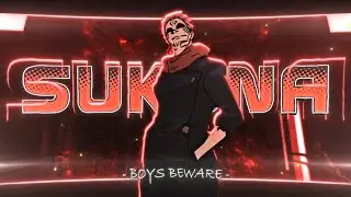 SUKUNA - Boys beware [Edit/AMV] 4K!