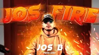 Jos Fire - JosB (Video oficial) (Prod. Izen)