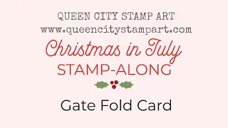 Christmas in July - Day 1 - Gate Fold Card