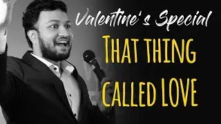 Valentine's Special | Soch Studio | THAT THING CALLED LOVE | THE LADDER THEORY