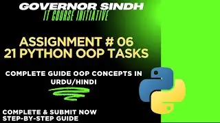 21 Python OOP Assignments Explained | Complete OOP Concepts in Urdu/Hindi | Governor Sindh IT Course