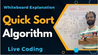 Quick Sort Algorithm | Whiteboard Explanation | Coding step by step