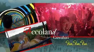 Accoland Guwahati 2022 | Biggest Water Park in North East India