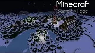 Minecraft Timelapse ep.25-Santa's Village  Christmas Special part1