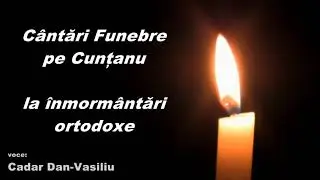 Cântările de la înmormântarea ortodoxă pe Cunțanu și Firu