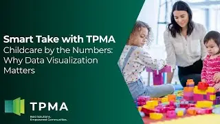 Smart Take with TPMA: Childcare by the Numbers