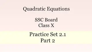 Quadratic Equations Sums SSC Board Class X - Part 2