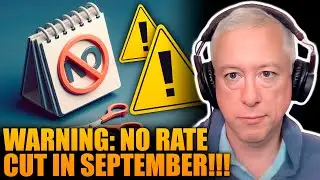 NO RATE CUT IN SEPTEMBER???