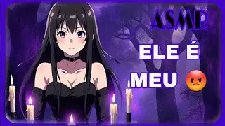 ASMR- EX NAMORADA OBCECADA POR VOCÊ