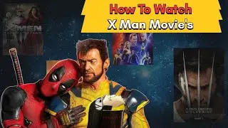 How to watch x men movies in order  || Watch x Man in right oder 