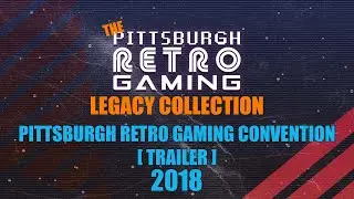 PGX Legacy - The Pittsburgh Retro Gaming Convention 2018 [Trailer]