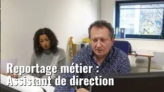 ASSISTANT DE DIRECTION, DÉCOUVRE UN MÉTIER