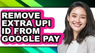 How to Remove Extra Upi Id from Google Pay (updated)
