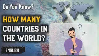 How Many Countries in the World? | Total Countries of World