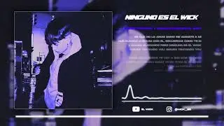 elwick - Ninguno Es El Wick (Video Lyrics)