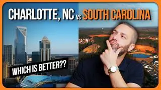 Charlotte NC Vs. South Carolina: Real Estate, Taxes, & Living Costs Compared!
