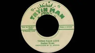 Dudley Green – Three Piece Love