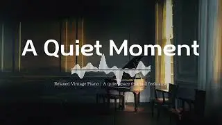 [2HR] 오늘 하루를 돌아보게 하는 피아노 연주 | Vintage Piano | Calm Evening Piano