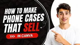 How To Make Pod Phone Cases That Sell Using Canva Original Designs (Easiest Way) (2026 Guide)
