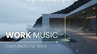 Focus Music 💡 | Quiet Ambient Music for Distraction-Free Working