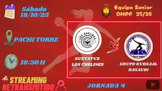Partido de Liga J4 SUSTATUZ LOS CHELINES & Grupo Kursaal Basauri 181025