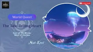 Sub-Quest 1: The Tale-Telling Heart | East of Moon, West of Sun | Genshin Impact