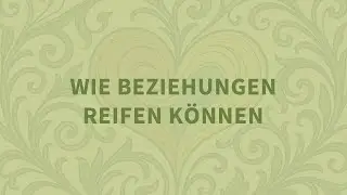 Beziehungskunst: Wie Beziehungen reifen k&ouml;nnen (Rebeca Meier)