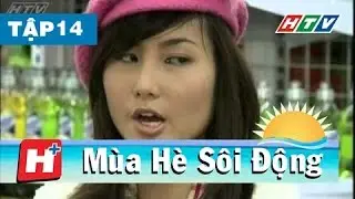 M&ugrave;a H&egrave; S&ocirc;i Động -  Tập 14 | Phim Việt Nam Hay Nhất 2017