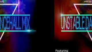 Dj Sample Unstable Dancehall Mixtape (2018-20)
