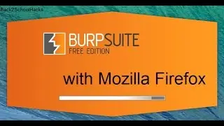 How to setup Burp suite with mozilla firefox