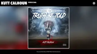 Kutt Calhoun - Persona (Audio)