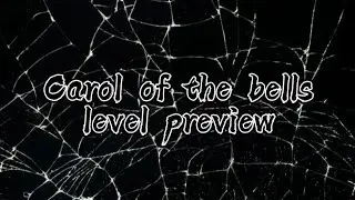 Carol of the bells. Level preview. #geometrydash #gd #level #preview #gdlevels
