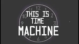 Time Machinery 100% (3 Coins)(7☆)